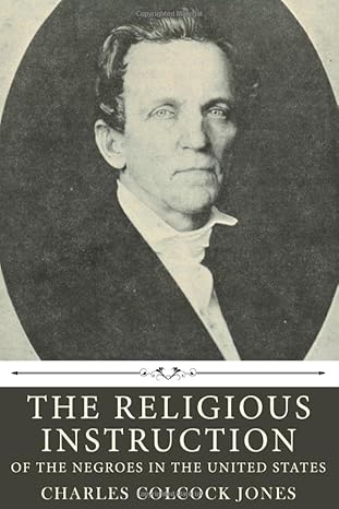 The Religious Instruction Of The Negroes In The United States