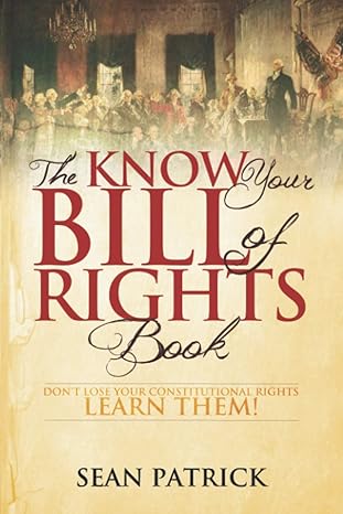 The Know Your Bill Of Rights Book